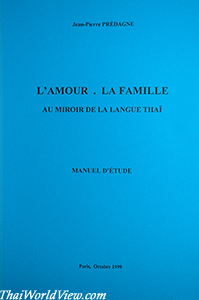 L'amour, la famille au miroir de la langue Thai - Jean-Pierre Predagne